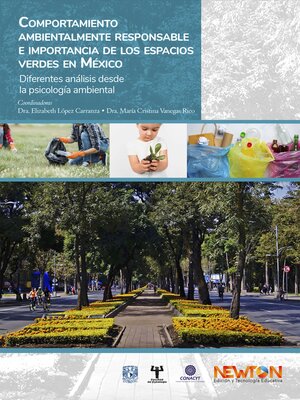 cover image of Comportamiento ambientalmente responsable e importancia de los espacios verdes en México.